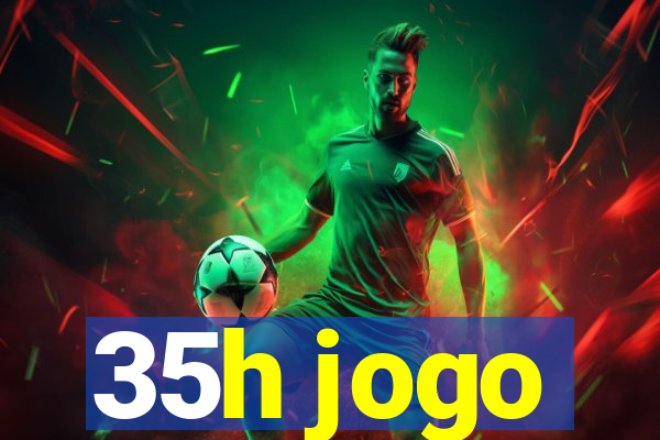 35h jogo